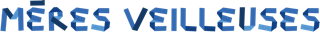Titre typographié bleu Dispositif Mères Veilleuses